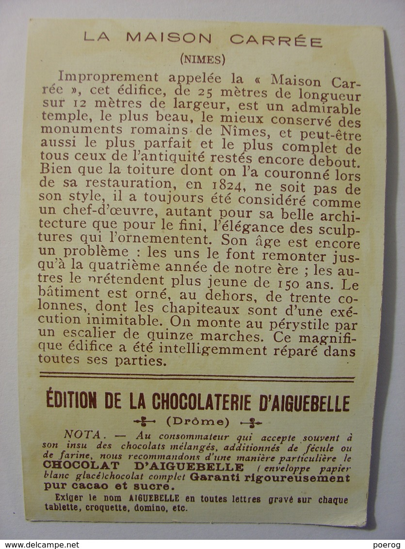CHROMO CARTE - CHOCOLAT D'AIGUEBELLE - MAISON CARREE DE NIMES GARD - 10X7 MONUMENT MONUMENTS DIDACTIQUE 1900 - Aiguebelle