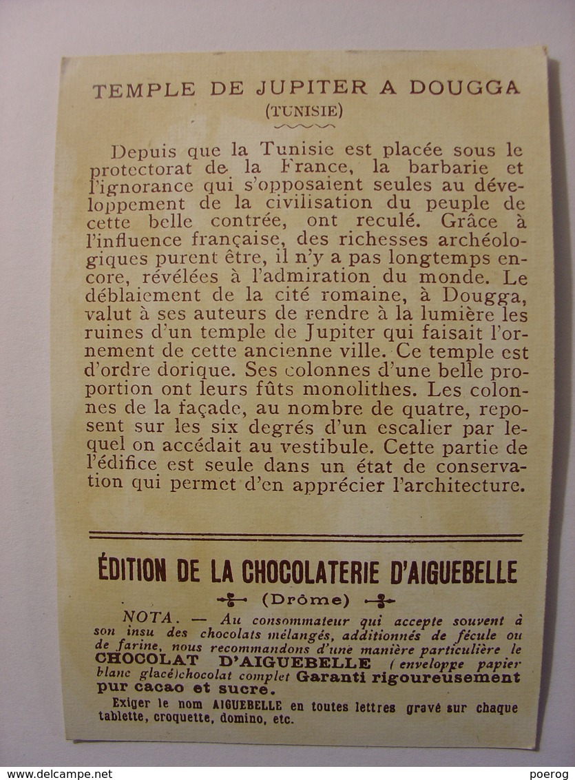 CHROMO CARTE - CHOCOLAT D'AIGUEBELLE - TEMPLE DE JUPITER A DOUGGA TUNISIE -  7X10 - MONUMENT DIDACTIQUE - 1900 - Aiguebelle