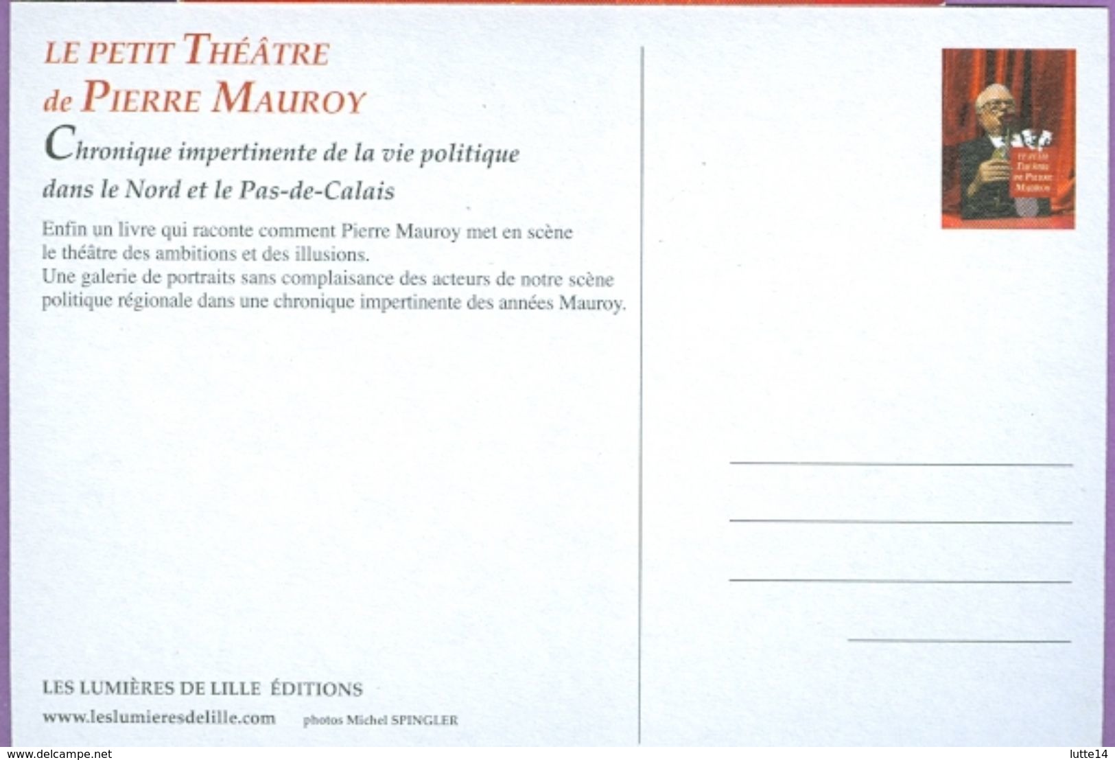 Le Petit Théâtre De Pierre Maurois - Chronique Impertinente De La Vie Politique Dans Le Nord Pas De Calais - Livres & Catalogues