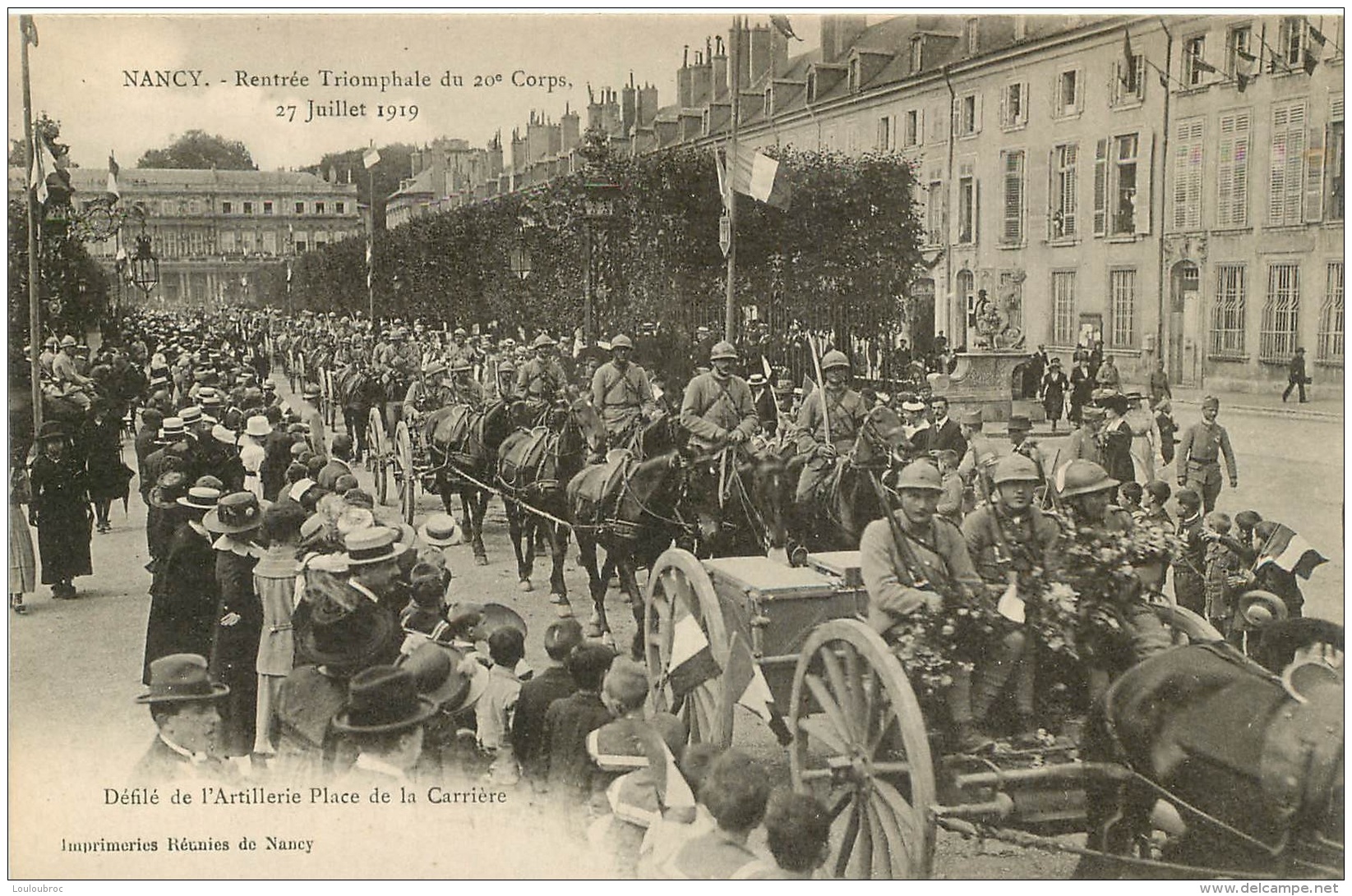 NANCY RENTREE TRIOMPHALE DU 20e CORPS 1919 DEFILE DE L'ARTILLERIE PLACE DE LA CARRIERE - Nancy