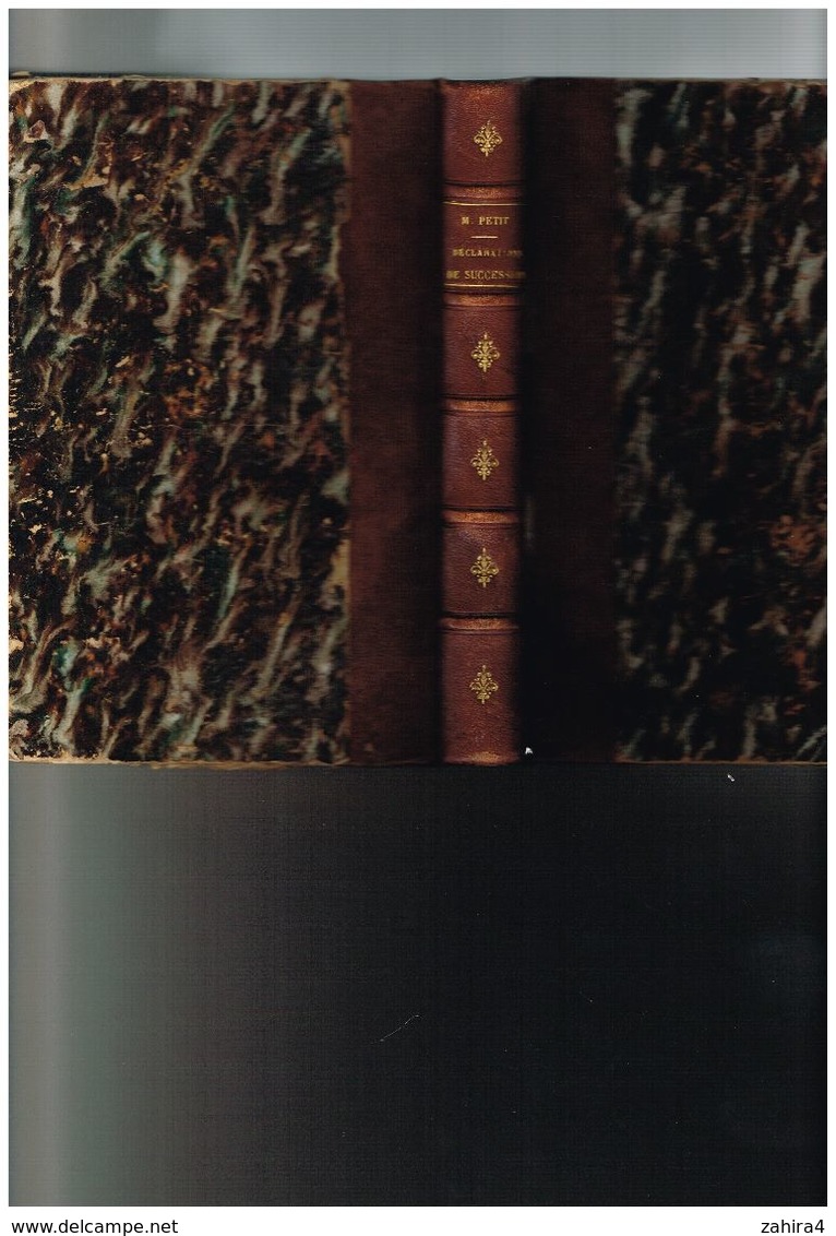 M. Petit Déclarations De Succession Mutations Par Décès Et Entre Vifs Manuel Pratique Et Formulaire Loi 25 Février 1901 - Right