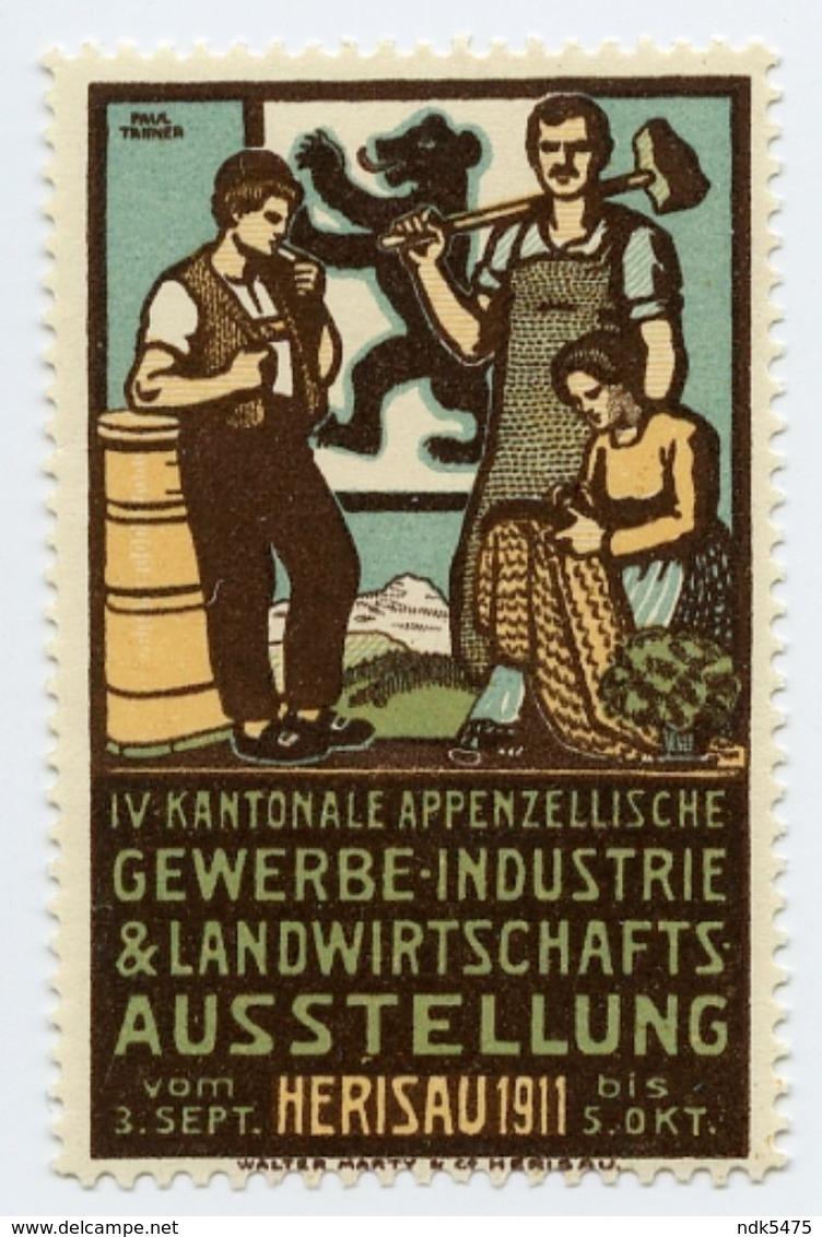 CINDERELLA : SWITZERLAND - HERISAU 1911 - GEWERBE & INDUSTRIE & LANDWIRTSCHAFTS AUSSTELLUNG (ARTIST - PAUL TANNER) - Cinderellas