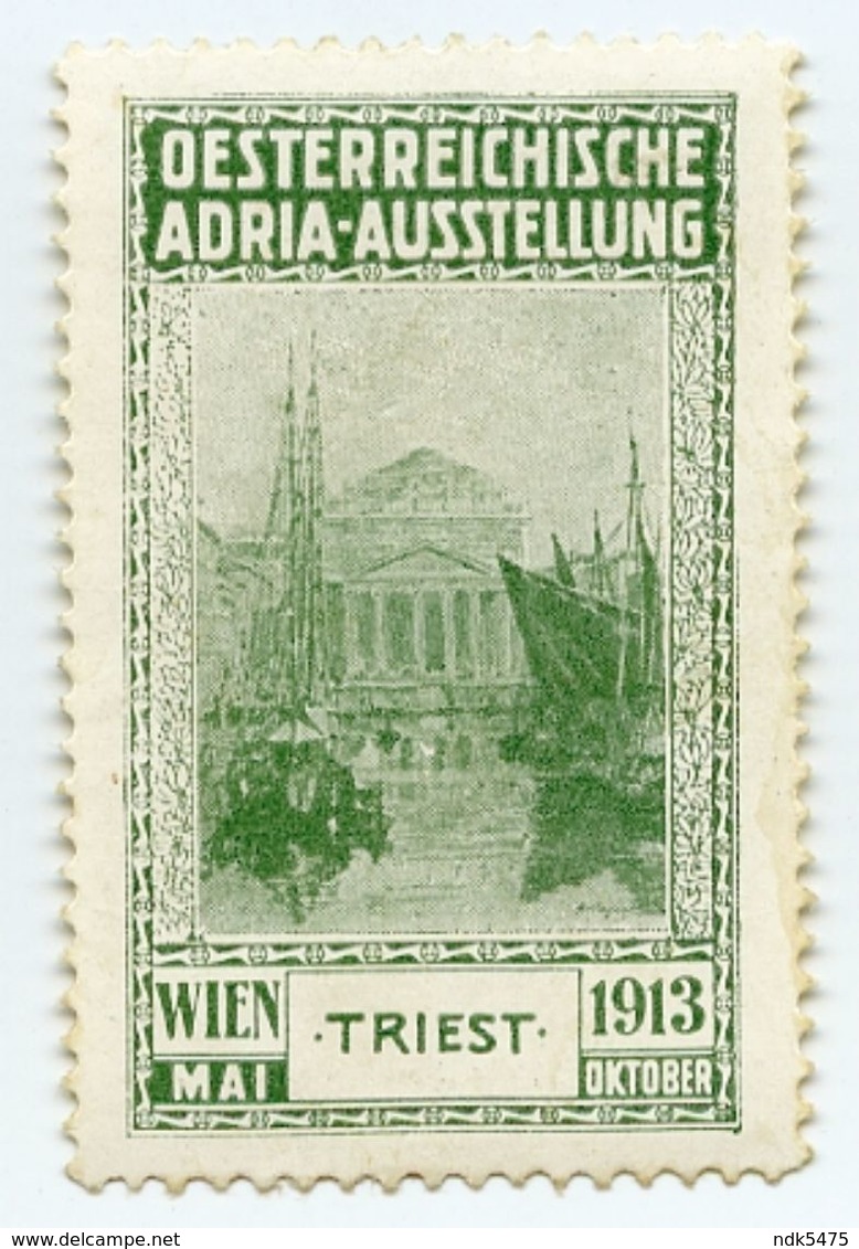 CINDERELLA : AUSTRIA - TRIEST, WIEN - OESTERREICHISHE ADRIA-AUSSTELLUNG, 1913 - Cinderellas