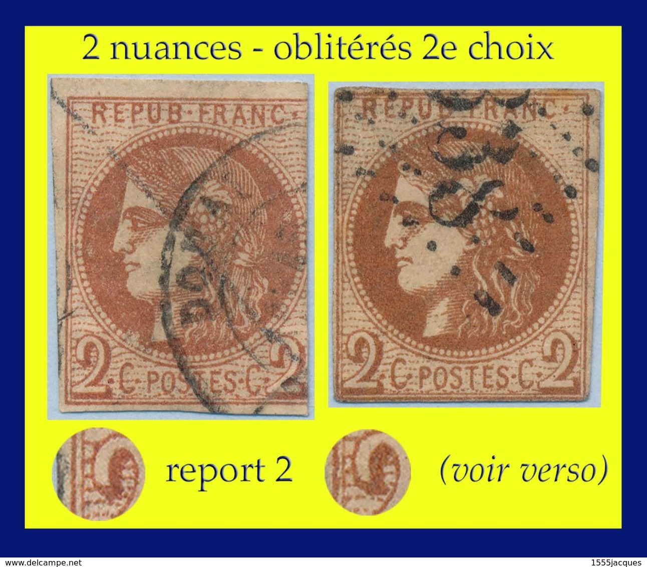 N° 40B CÉRÈS ÉMISSION DE BORDEAUX 1870  2 NUANCES OBLITÉRÉS 2e CHOIX : AMINCISSEMENT + PLI + MARGES ROGNÉES (VOIR VERSO) - 1870 Bordeaux Printing