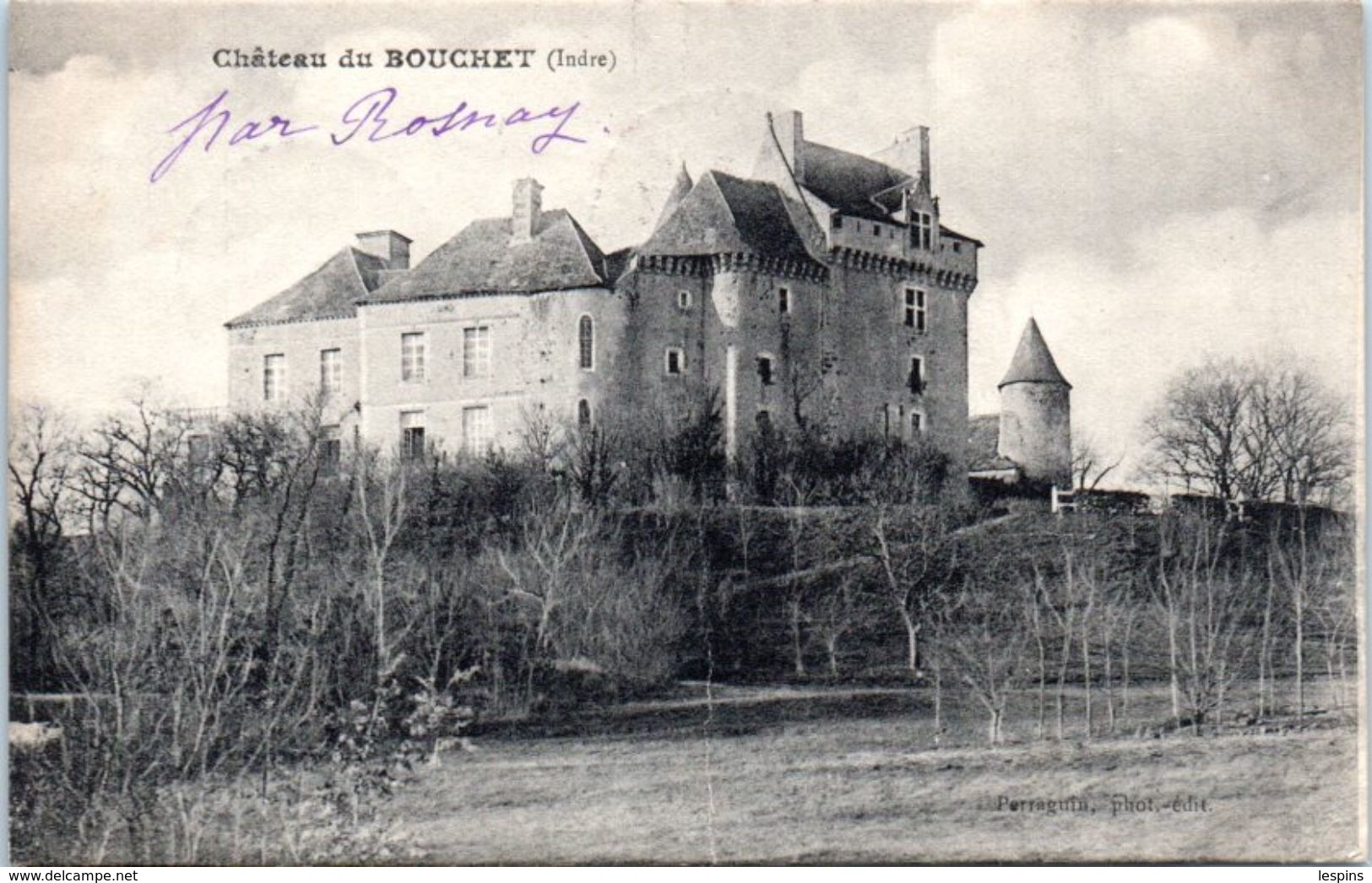 36 - Château Du BOUCHET - Par Rosnay - Autres & Non Classés