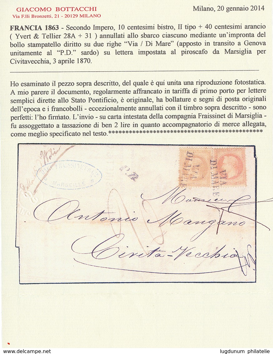 296 1870 10c(n°28) + 40c(n°31) Obl. Cachet Rare VIA DI MARE Sur Lettre De MARSEILLE Pour CIVITA-VECCHIA. Certificat BOTT - Usati