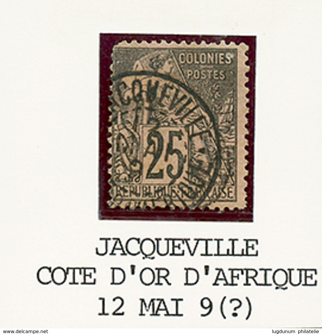 525 PRECURSEUR : COLONIES GENERALES 25c(pd) Obl. (J)AQUEVILLE COTE D'OR D'AFRIQUE. 1ère Piece Vue. TB. - Other & Unclassified