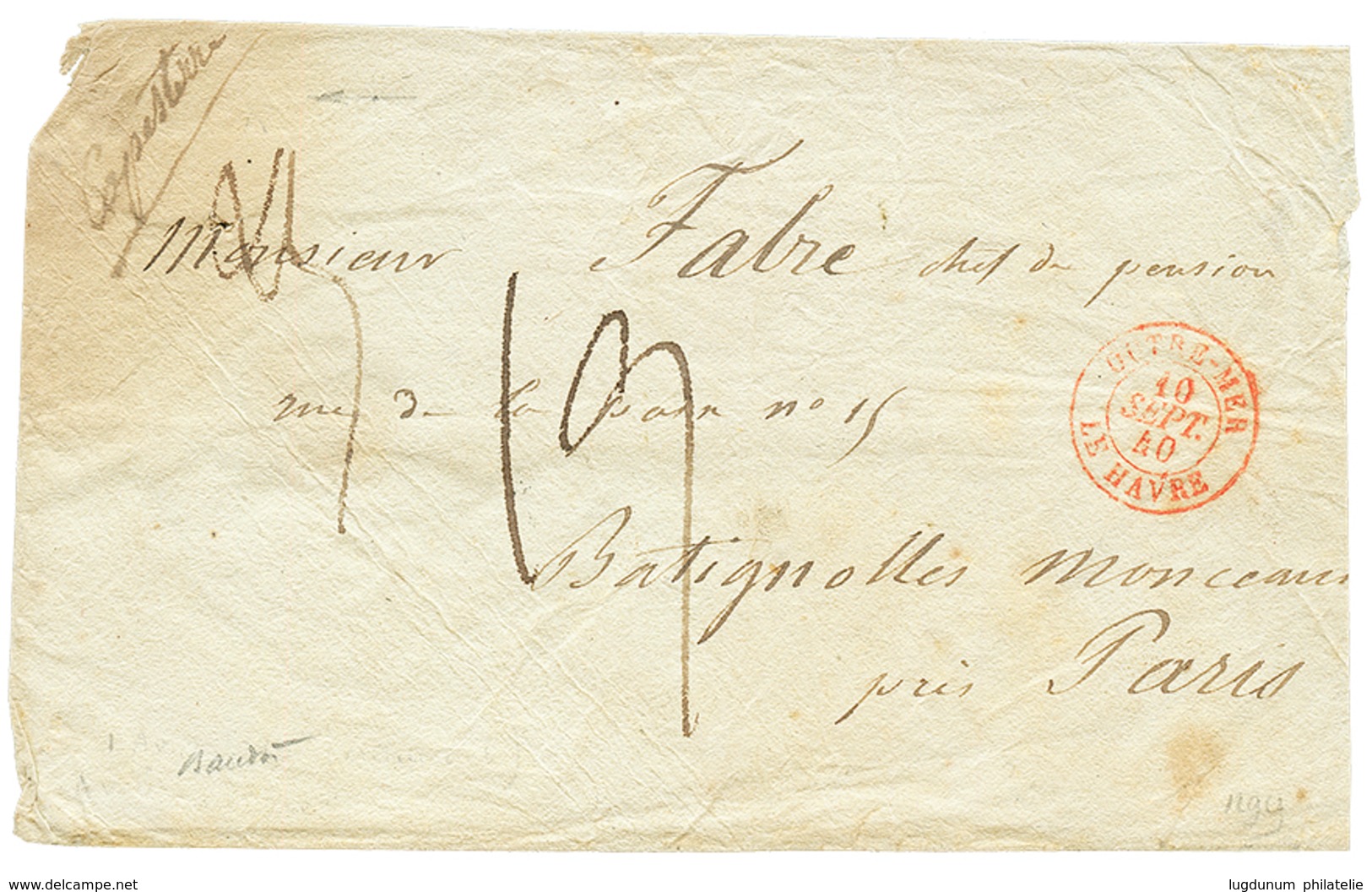 543 "CAPESTERRE Manucrit" : 1840 "CAPESTERRE" Manuscrit (NON SIGNALE) + OUTRE-MER LE HAVRE Sur Enveloppe(pd) Taxée Pour  - Sonstige & Ohne Zuordnung