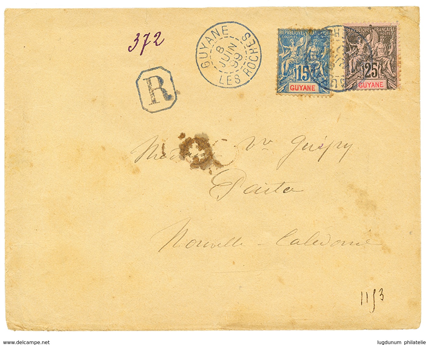 573 "LES ROCHES Pour PAÏTA NLLE CALEDONIE" : 1899 15c + 25c Obl. GUYANE LES ROCHES Sur Enveloppe RECOMMANDEE Pour PAÏTA  - Sonstige & Ohne Zuordnung