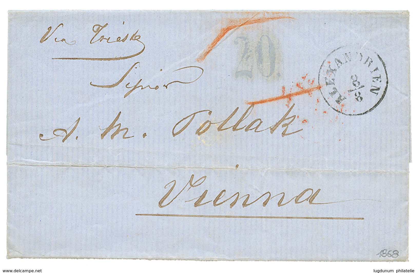 725 1868 ALEXANDRIEN + "20" Blue Tax Marking On Entire Letter Via TRIESTE To VIENNA. Vvf. - Levant Autrichien