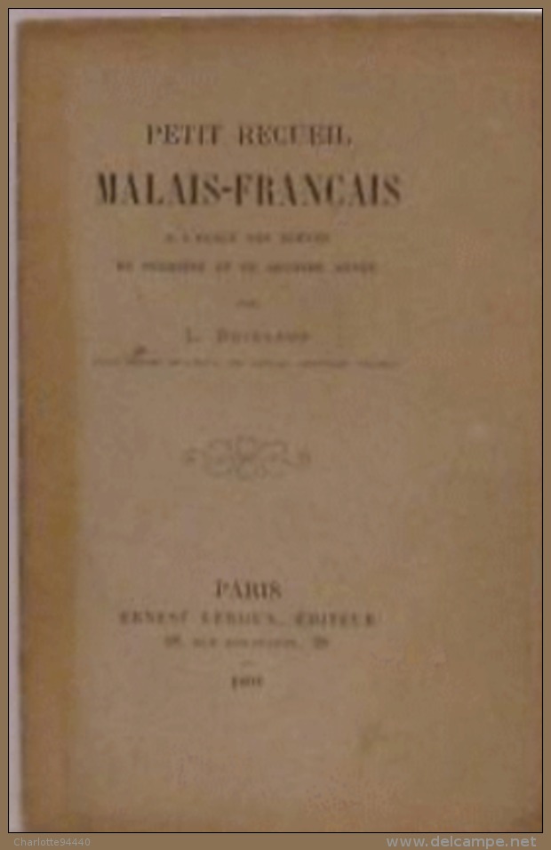 Petit Recueil Malais-français A L'usage Des élèves De Première Et Seconde Année 1891 - Dictionnaires