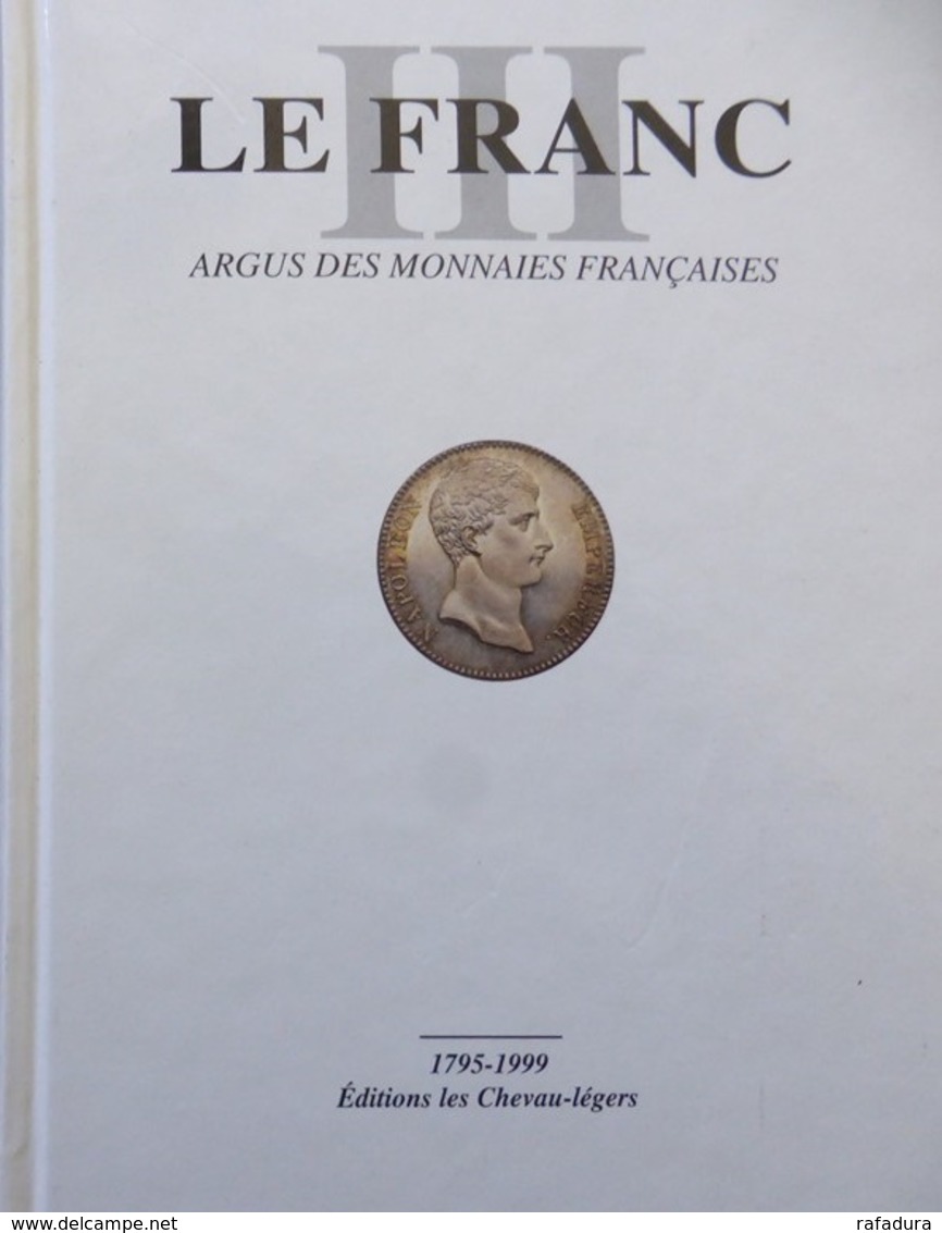 Livre Argus Monnaies Françaises LE FRANC 1795-1999 Ecu Franc Coin BICENTENAIRE - Libri & Software