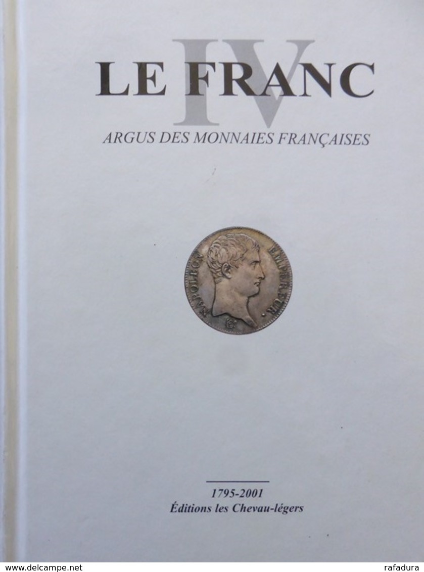 Livre Argus Monnaies Françaises LE FRANC 1795-2001 Ecu Franc Coin BICENTENAIRE - Books & Software