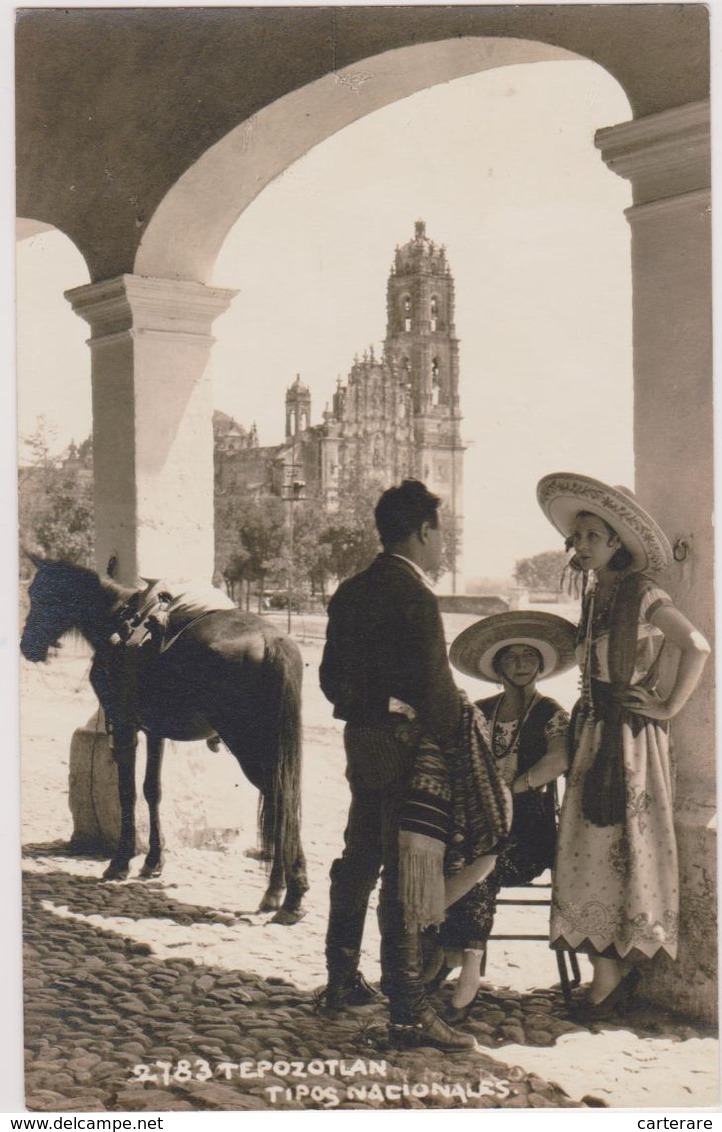 CARTE PHOTO,AMERIQUE,MEXIQUE,MEXICANOS,MEXICO,1933,TEPOZ OTLAN,TEPOTZOTLAN,CATHEDR ALE,CHAPEAU,FEMME,ENFANT, CHEVAL - Mexique