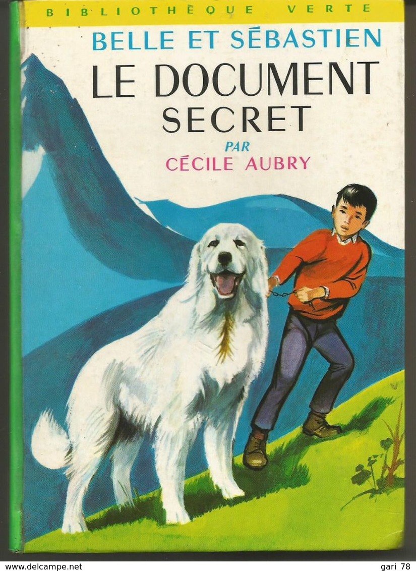 Cécile AUBRY Belle Et Sébastien, Le Document Secret Bibliothèque Verte - Bibliotheque Verte