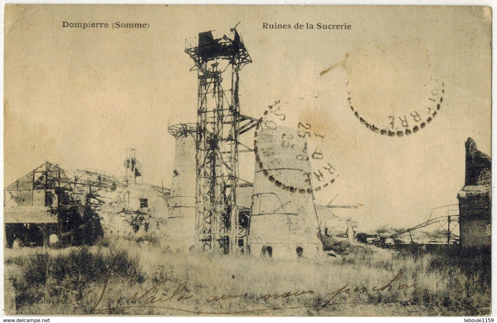 MILITARIA GUERRE 14/18 DOMPIERRE SOMME : Ruines De La Sucrerie Après Bombardements Allemands - Voyagé LONGUEAU - Guerre 1914-18