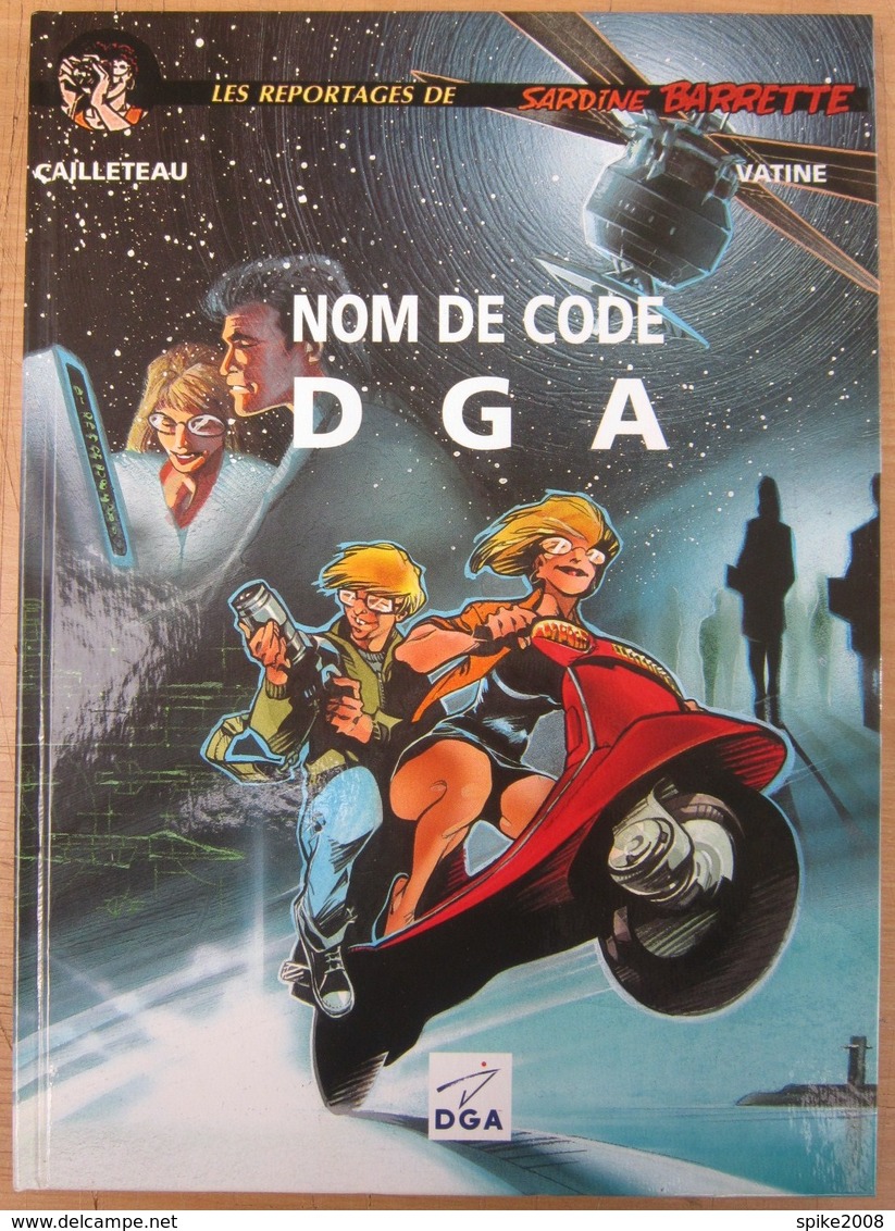 Rare Et Bel Album Pub. NOM DE CODE DGA Par CAILLETEAU & VATINE - Autres & Non Classés