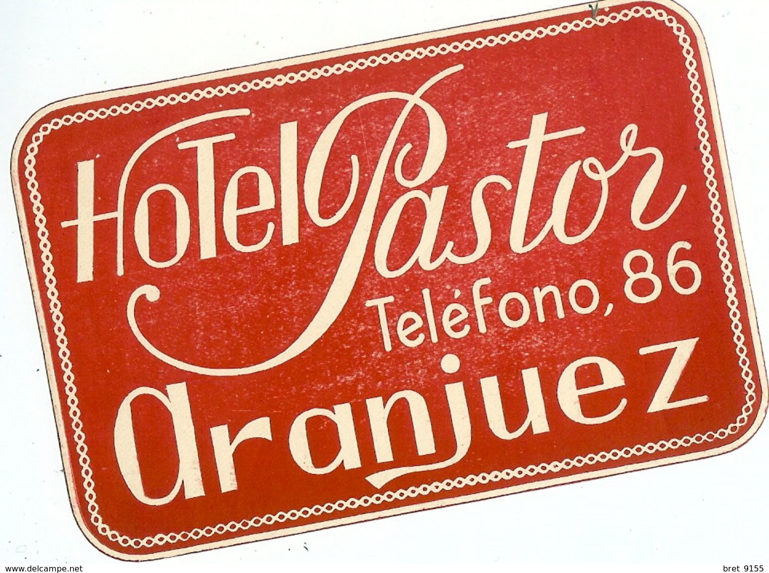 ESPAGNE ARANJUEZ HOTEL PASTOR TELEFONO 86 - Etiquetas De Hotel