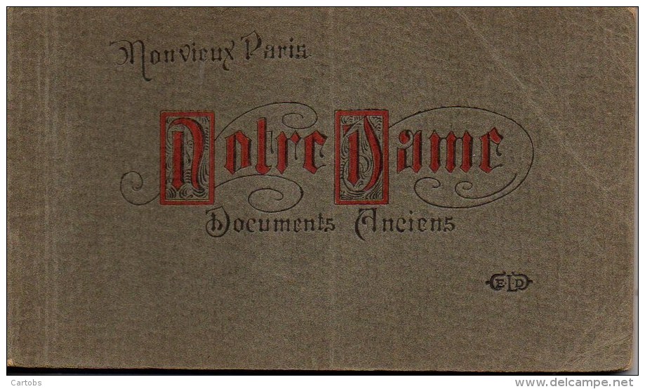 75 Mon Vieux PARIS  Notre Dame Documents Anciens  Carnet De 13 Vues - Notre Dame De Paris