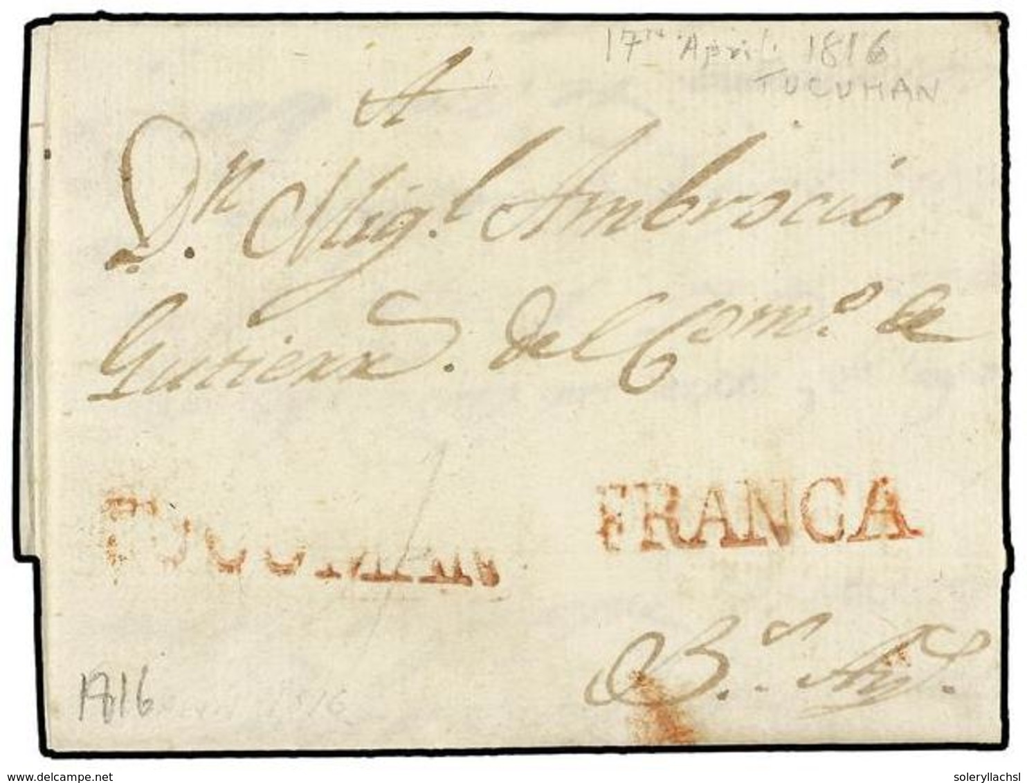 2 ARGENTINA. 1816 (17 Abril). TUCUMAN A B. AIRES. Marca<B> TUCUMAN FRANCA</B> En Rojo. Carta Completa Con Texto Circulad - Altri & Non Classificati