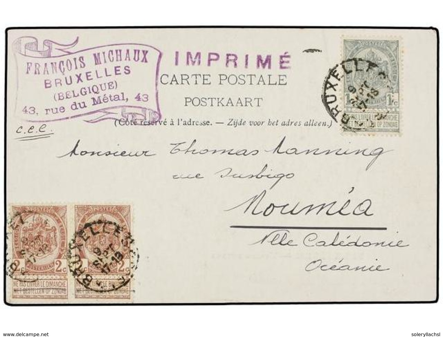 250 BELGICA. Of.53, 55 (2). 1900. BRUXELLES To NOUMEA (New Caledonia). Postcard Franked With <B>1 Cto. </B>grey And Two  - Andere & Zonder Classificatie