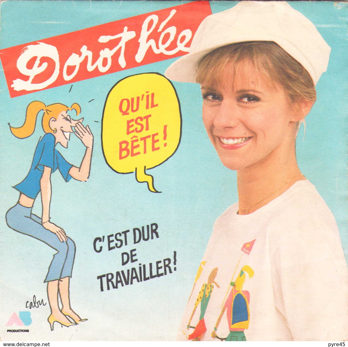 45 TOURS DOROTHEE AB 881146 C EST DUR DE TRAVAILLER / QU IL EST BETE - Children