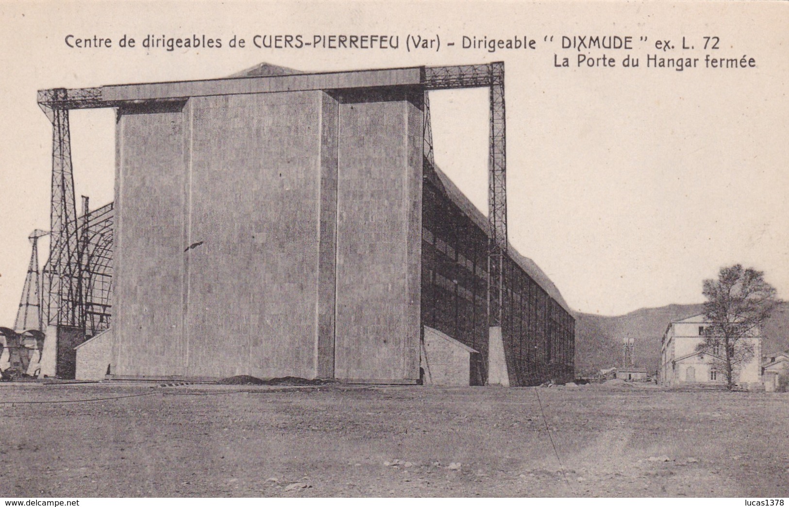 83 / CENTRE DE DIRIGEABLES DE CUERS PIERREFEU / DIRIGEABLE DIXMUDE / PORTE HANGAR FERMEE - Cuers