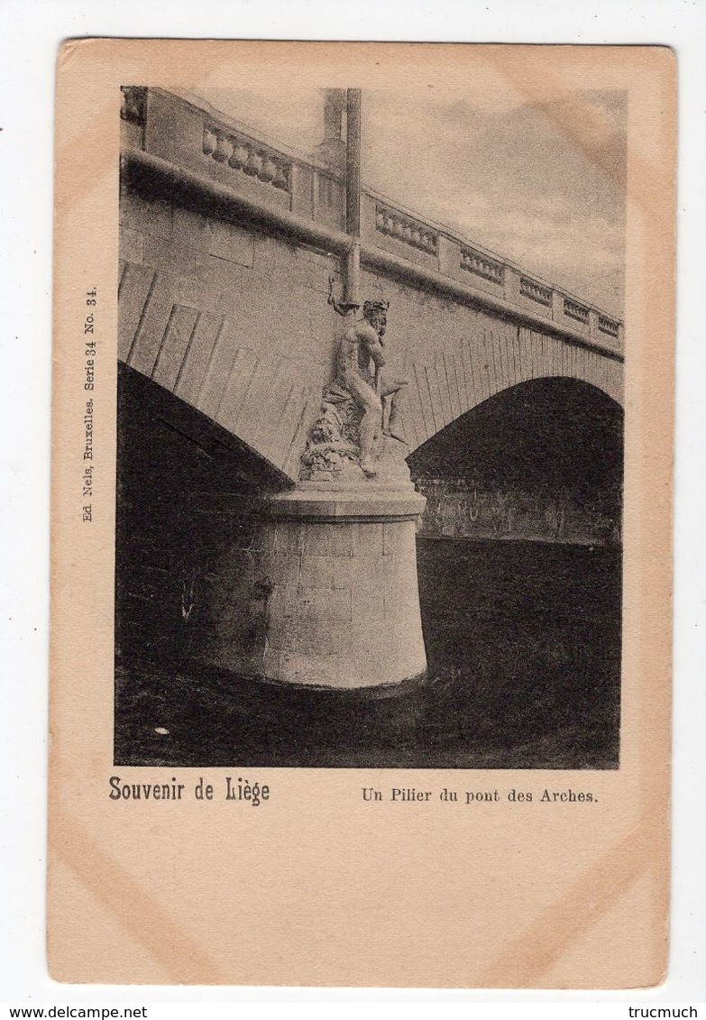 NELS Série 34 N° 34  -  LIEGE  -  Un Pilier Du Pont Des Arches - Collections & Lots