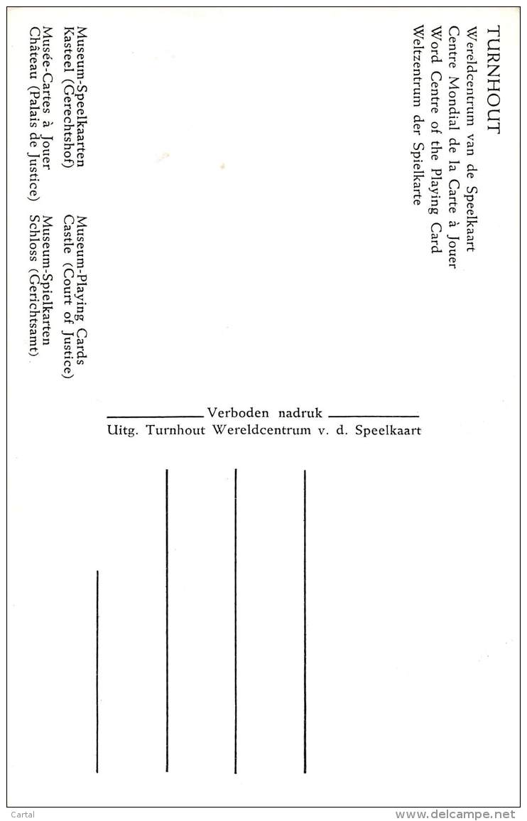 TURNHOUT - Wereldcentrum Van De Speelkaart - Museum-Speelkaarten - Kasteel (Gerechtshof) - Turnhout