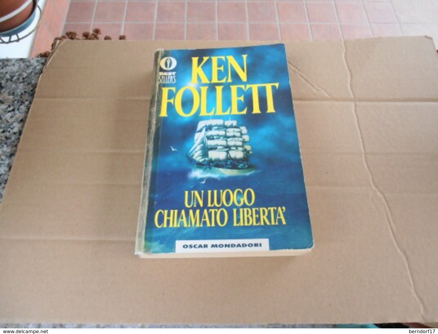 Ken Follet - Un Luogo Chiamato Libertà - Grandi Autori