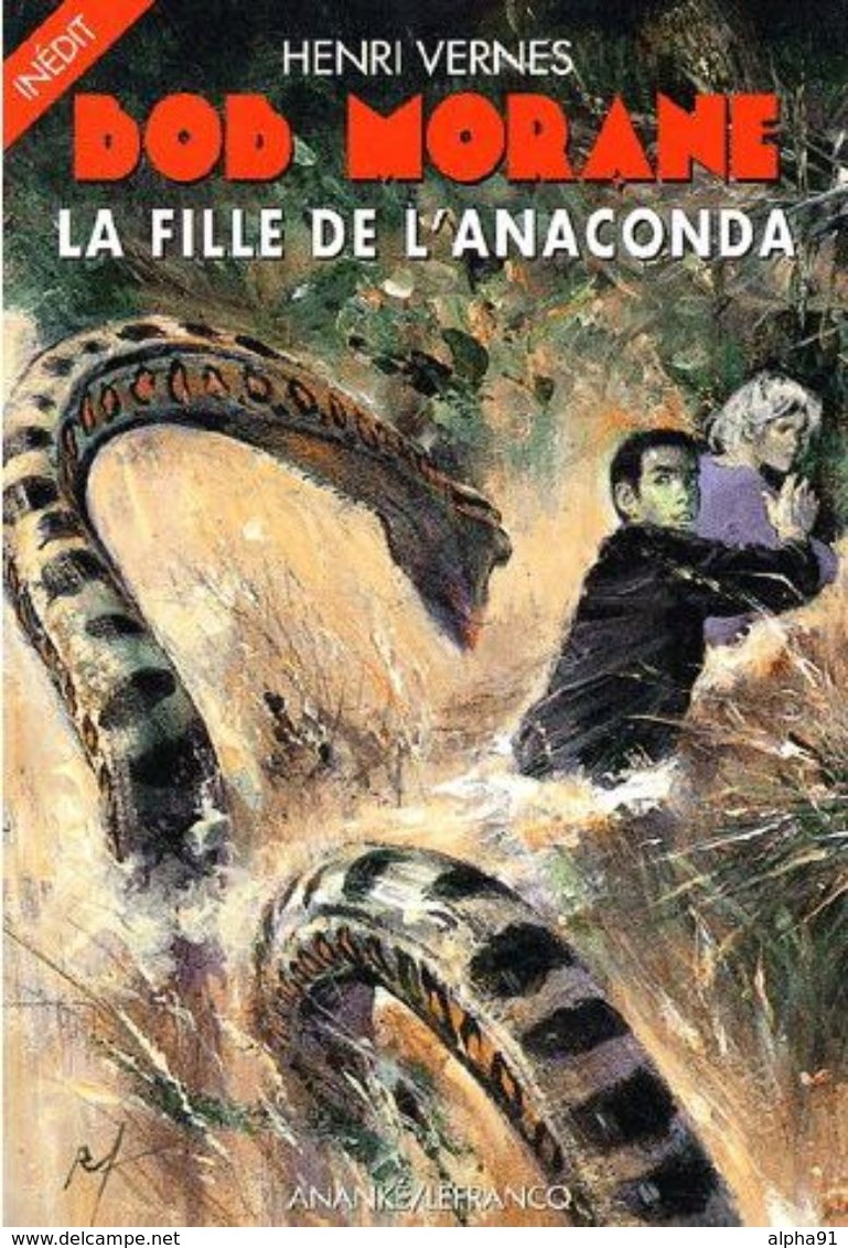 Bob Morane La Fille De L'anaconda E.O. 2001 Ed. Ananké Lefrancq H. Vernes . TBE - Aventure