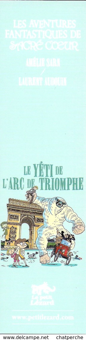 M-P MARQUE-PAGE MARQUE-PAGES LE YETI DE L'ARC DE TRIOMPHE  LE PETIT LEZARD LES AVENTURES FANTASTIQUES DE SACRE COEUR - Segnalibri