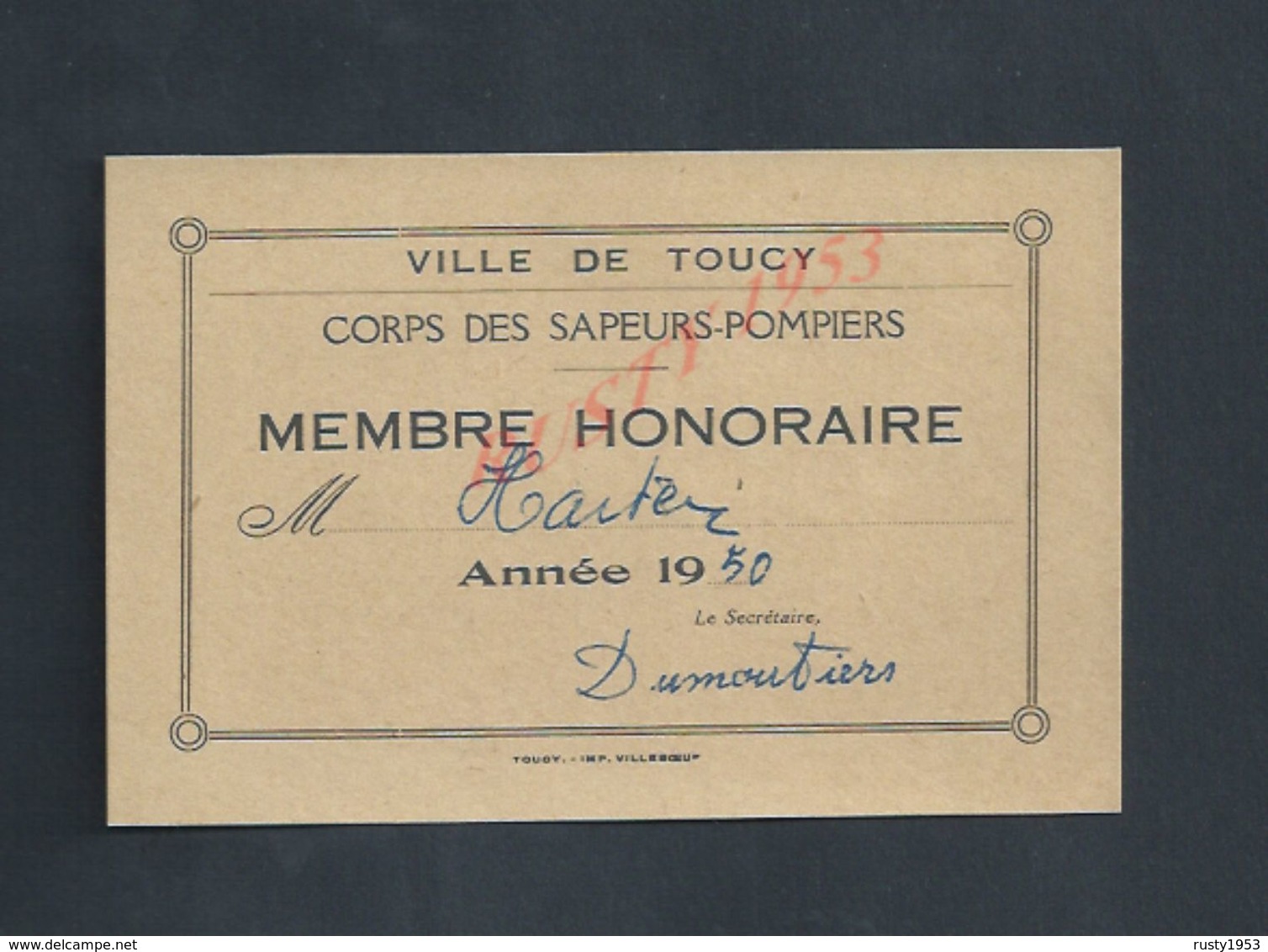 MILITARIA CARTE DE MEMBRE HONORAIRE COEPS DES SAPEURS POMPIERS VILLE DE TOUCY DE Mr HARTER FERNAND 1950 : - Pompiers