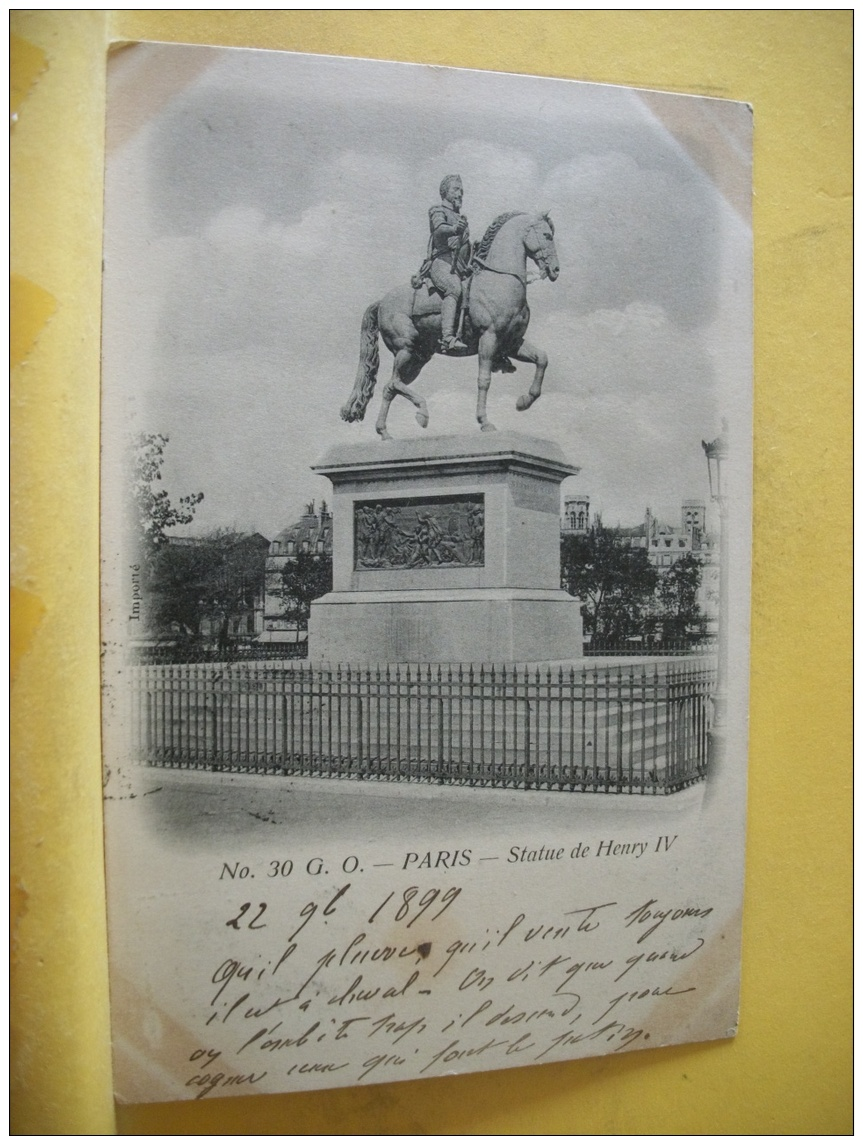 B16 7708 CPA 1899 -75 PARIS. STATUE DE HENRI IV. EDIT. G.O. 30 (+ DE 20000 CARTES A MOINS 1 EURO) - Statues