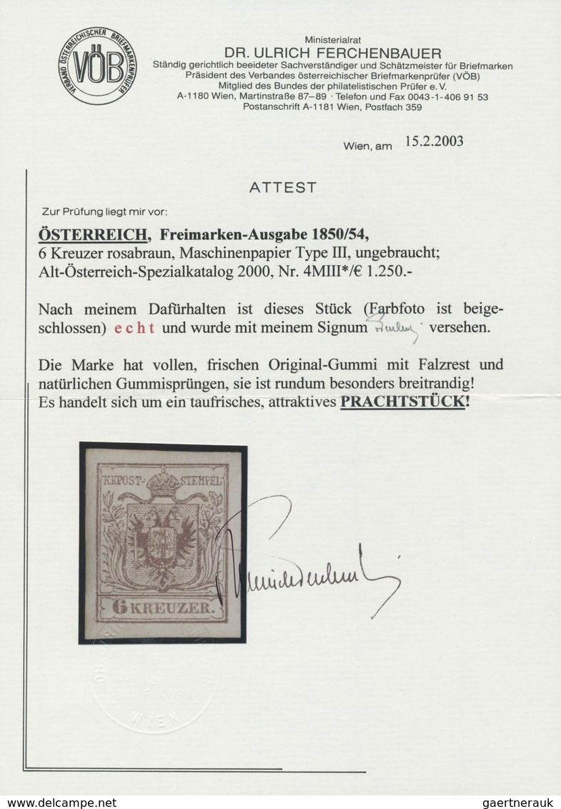 * Österreich: 1850/54: 6 Kreuzer Rosabraun, Maschinenpapier Type III, Ungebraucht. Laut Dr. Ferchenbau - Neufs