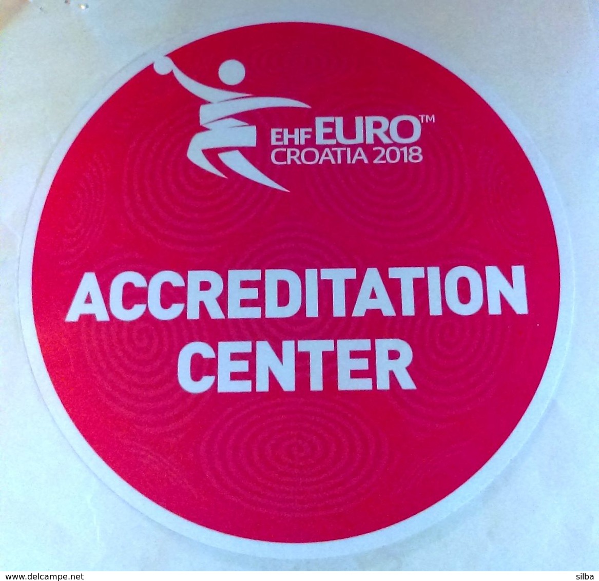 HANDBALL / MEN'S EHF EURO CROATIA 2018 / Main Official Sticker / ACCREDITATION CENTER - Handbal