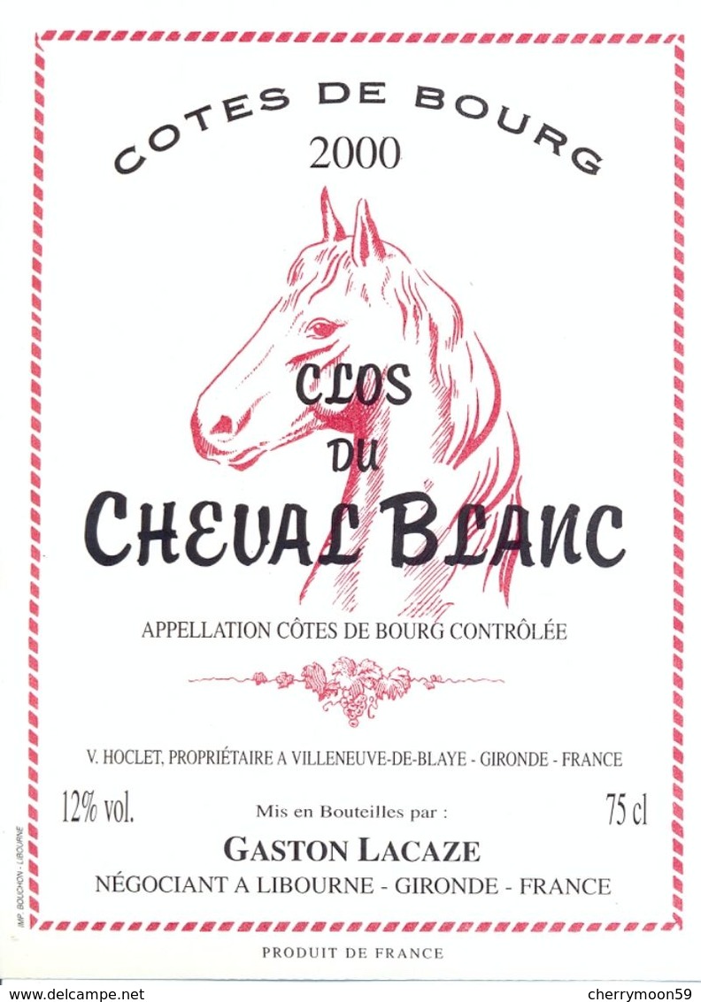 1 Etiquette Ancienne De VIN - CLOS DU CHEVAL BLANC 2000 - COTES DE BOURG - Paarden