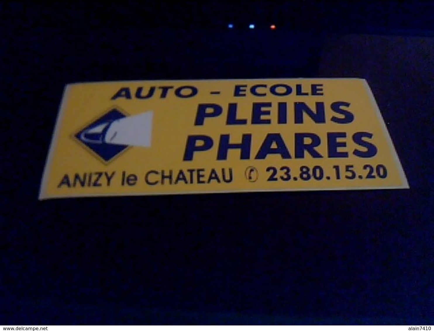 Autocollant    Publicitaire  Auto Ecole Pleins Phare A Anizy Le Chateau - Publicités