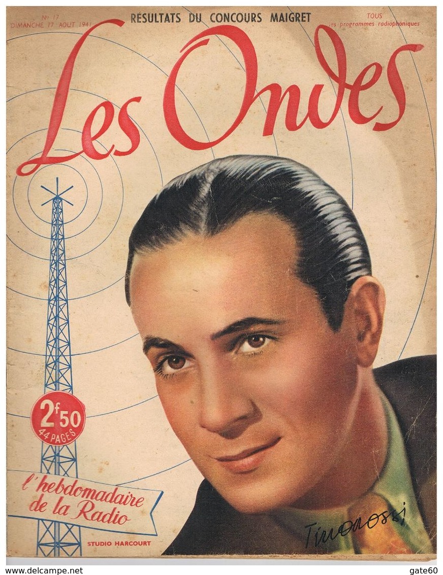 Les Ondes   Hebdomadaire De La Radio Radio Paris  Studio Harcourt  N°17 Dimanche 17 Aout 1941  Tino Rossi - Français