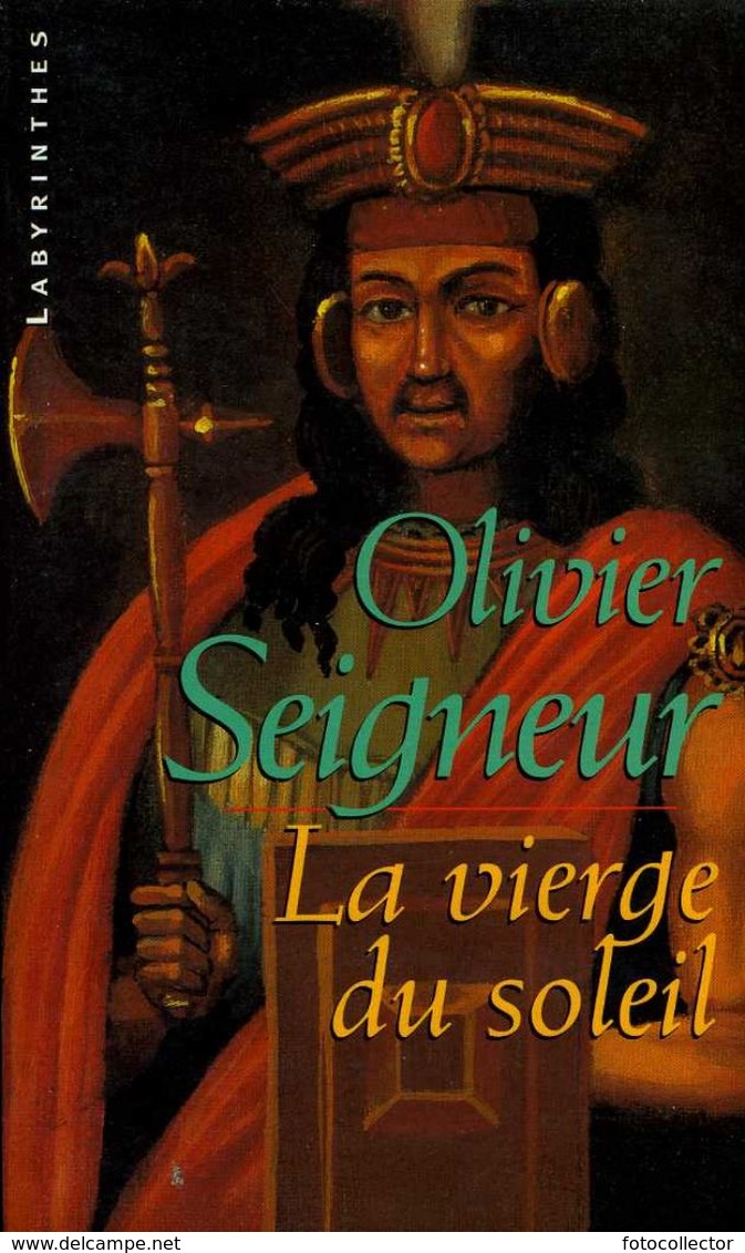 Labyrinthes N° 86 : La Vierge Du Soleil Par Olivier Seigneur (ISBN 2702497179 EAN 9782702497173) - Champs-Elysées