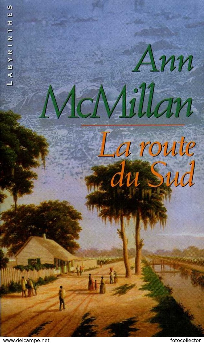 Labyrinthes N° 80 : La Route Du Sud Par McMillan (ISBN 2702496989 EAN 9782702496985) - Champs-Elysées