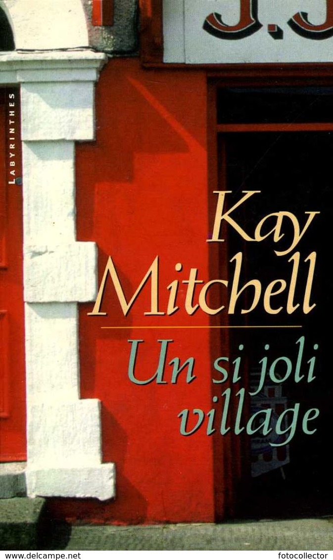 Labyrinthes N° 6 : Un Si Joli Village Par Kay Mitchell (ISBN 2702495494 EAN 9782702495490) - Champs-Elysées