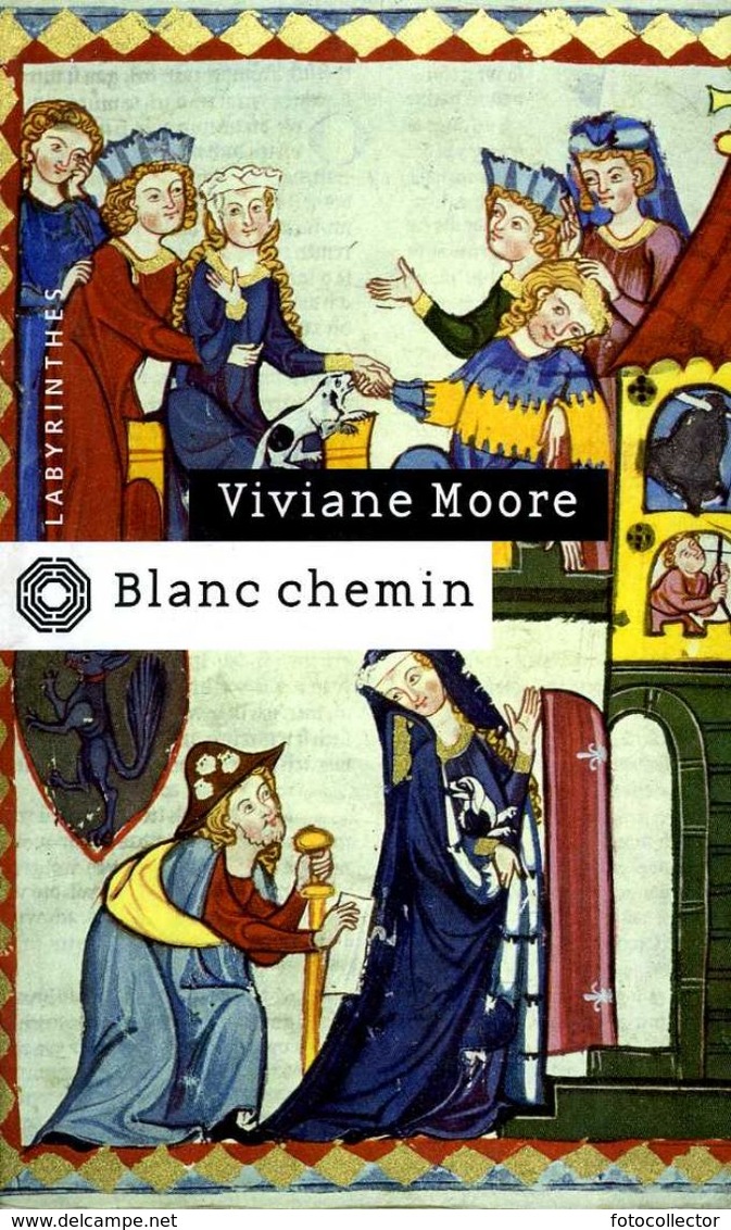 Labyrinthes N° 28 : Blanc Chemin Par Viviane Moore (ISBN 9782702495988) - Champs-Elysées