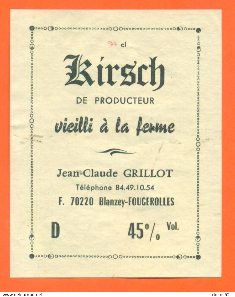 étiquette De Kirsch Vieilli à La Ferme Jean Claude Grillot à Blanzey Fougerolles - 45° - 70 Cl - Autres & Non Classés