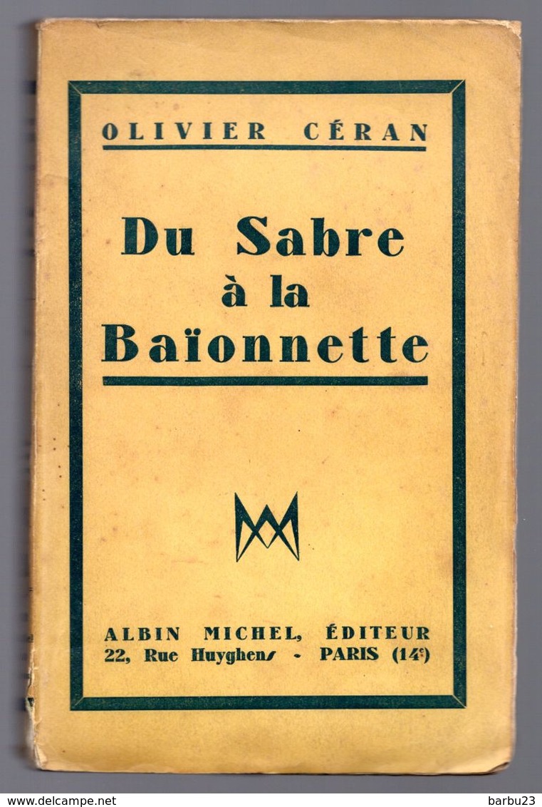 DU SABRE A LA BAIONNETTE Olivier Ceran - Guerre 1914-18