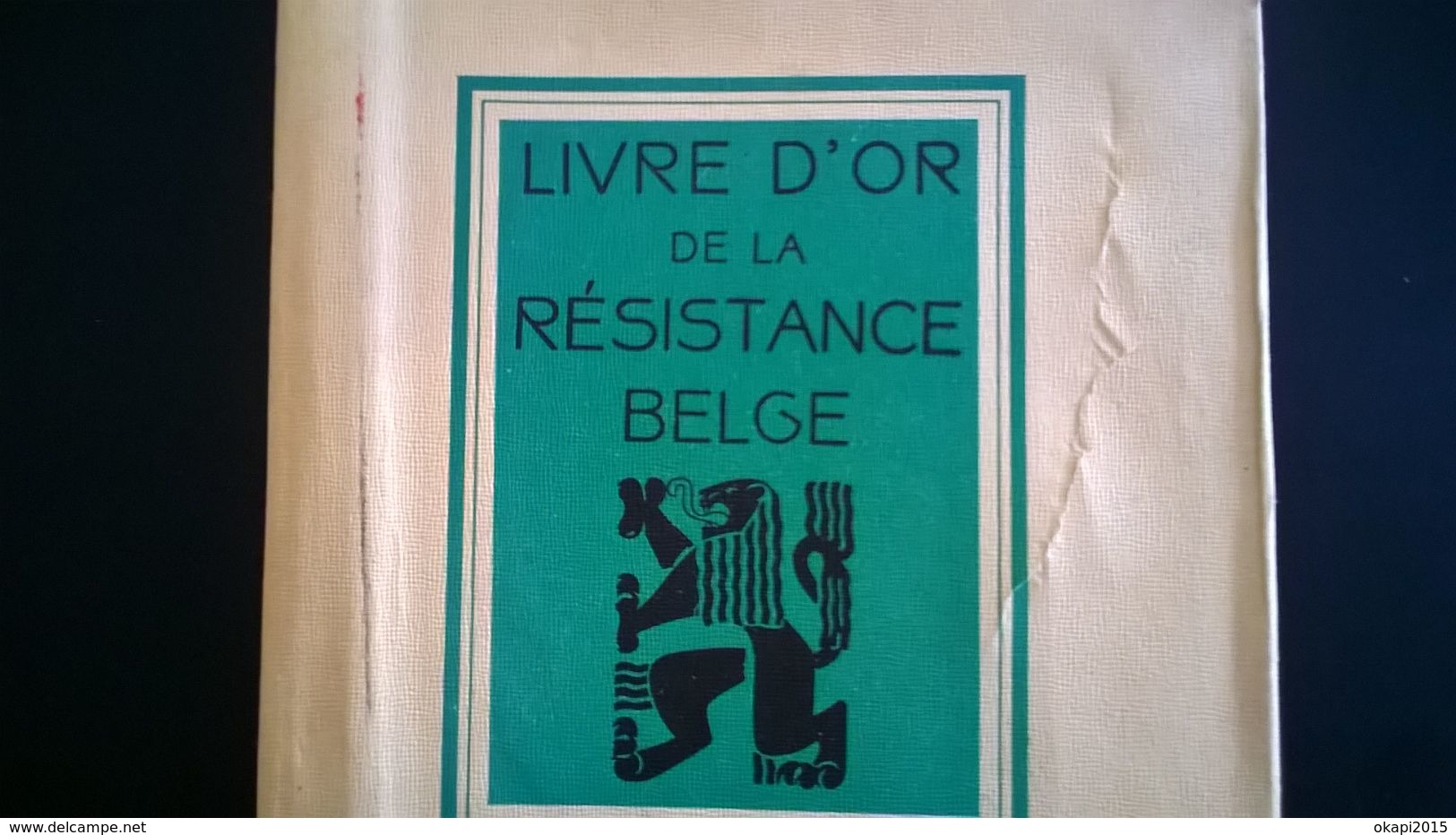 LIVRE D OR DE LA RÉSISTANCE BELGE GUERRE 1940 - 1945 MILITARIA BELGIQUE EDITIONS LECLERCQ ANNÉES 1940 - 1939-45