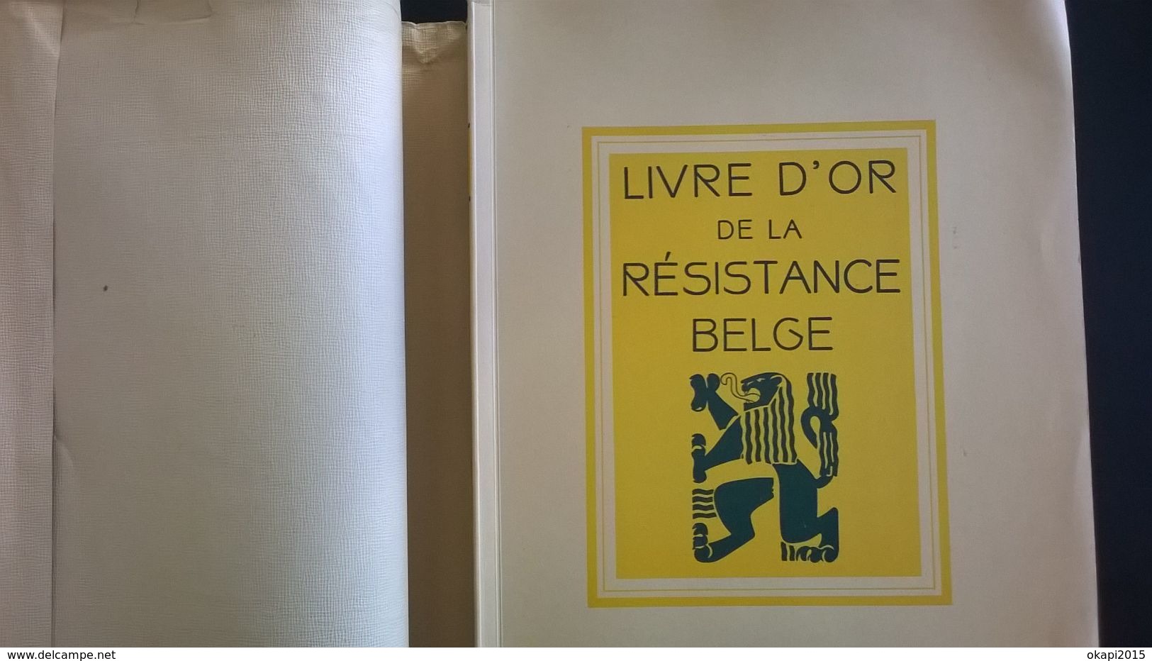 LIVRE D OR DE LA RÉSISTANCE BELGE GUERRE 1940 - 1945 MILITARIA BELGIQUE EDITIONS LECLERCQ ANNÉES 1940 - 1939-45