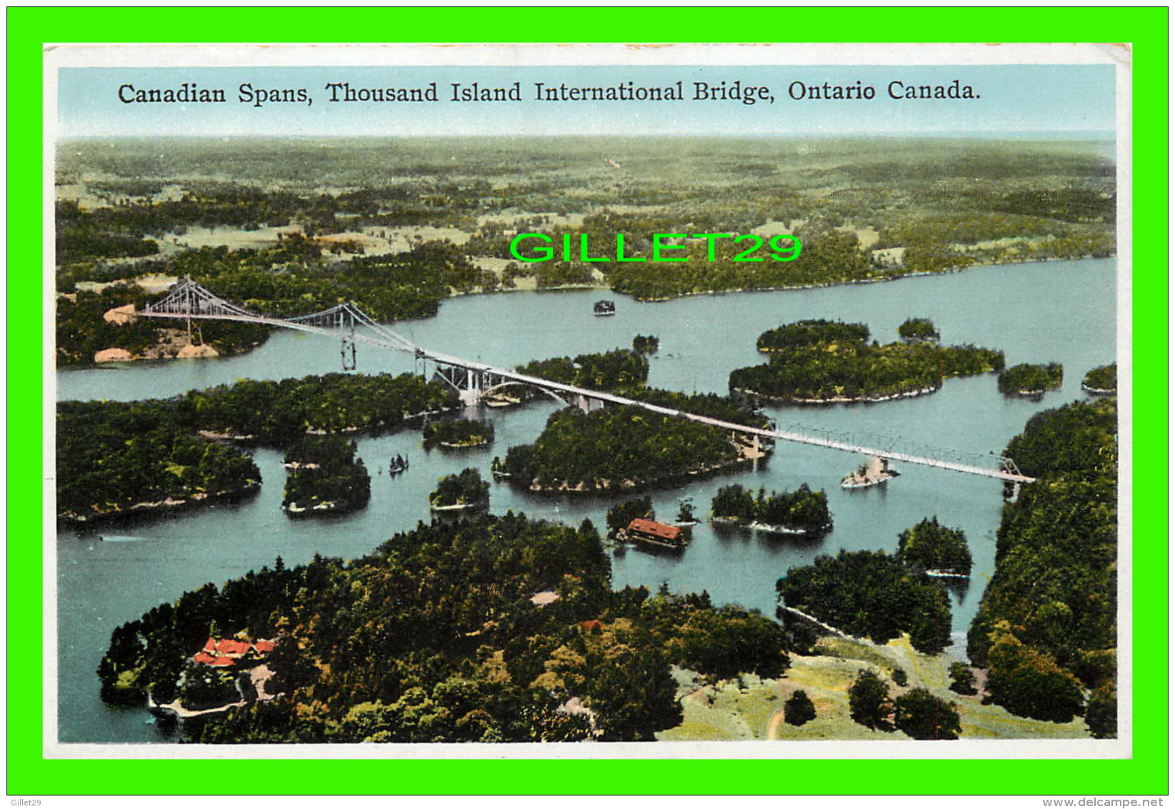 THOUSAND ISLAND, ONTARIO - CANADIAN SPANS, THOUSAND ISLAND INTERNATIONAL BRIDGE - FINE ART CO LTD - - Thousand Islands