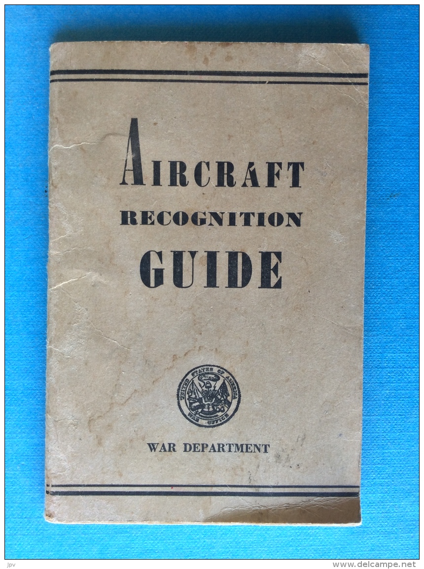 AIRCRAFT  - Recognition Guide - WAR Department 1943 - Aviation