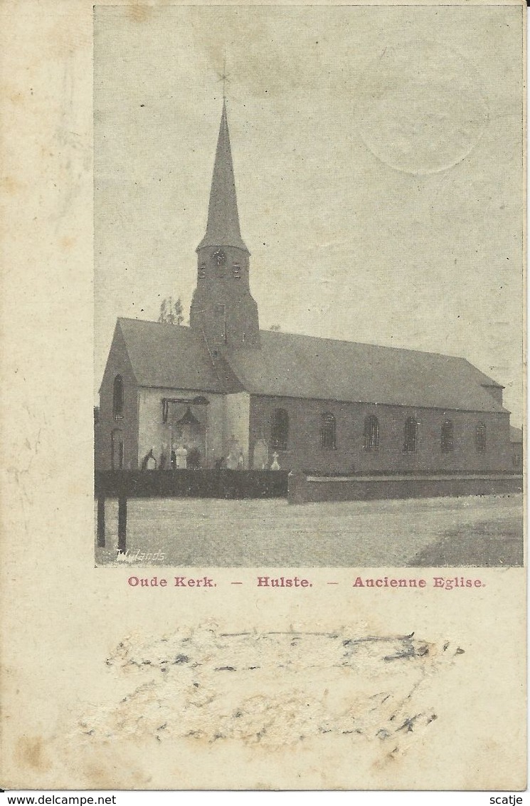 Oude Kerk.   -   Hulste.  (Druk:  1899)   Naam Weggekrapt - Houthulst